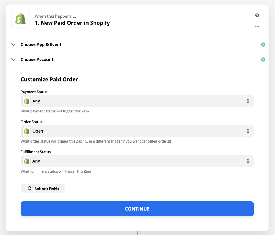 Shopify lets us select which Payment, Order, and Fulfillment statuses will trigger the Zap.