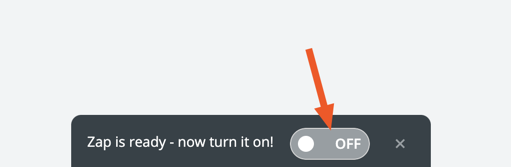 Use the toggle switch at the bottom of the screen to turn on your Zap.