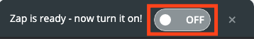 A screenshot of the ON and OFF slider in the Zap Editor.
