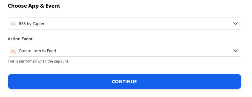 A screenshot of the action step in the Zap editor. The app RSS by Zapier is selected from the app dropdown menu. Create Item in Feed is selected in the action event dropdown.