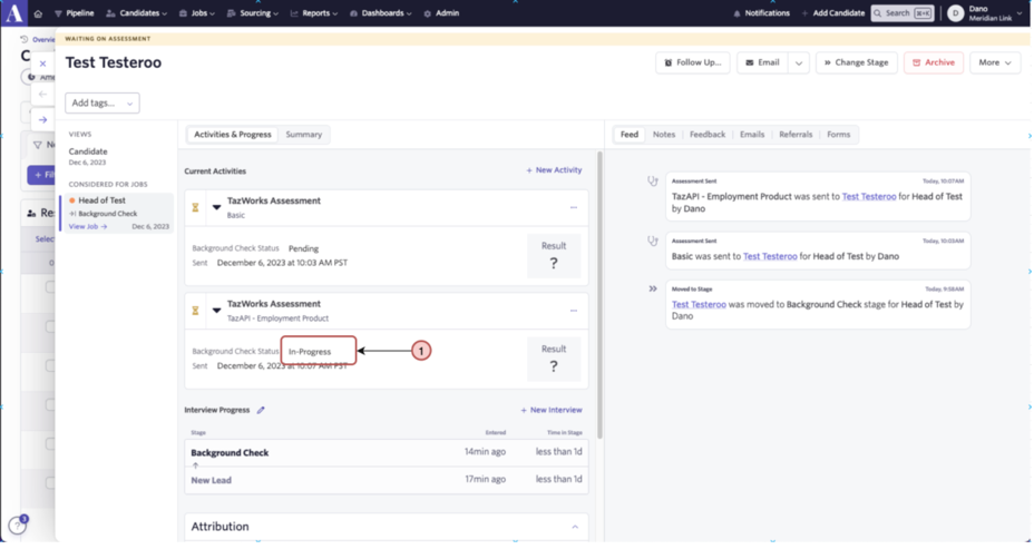 The status of the TazWorks assessment is set to In Progress once the candidate has provided the relevant information. The status of the TazWorks assessment is set to In Progress once the candidate has provided the relevant information.