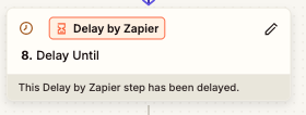 Step run in the Zap editor outline displaying a delayed status.