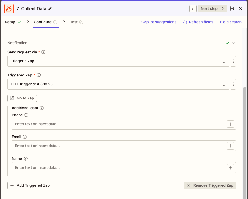 In a Collect Data action step, additional data fields that correspond to the 'Input fields' created in the trigger step.