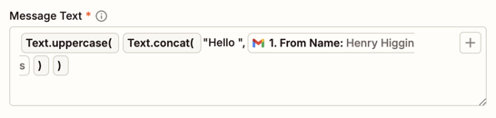 View of the Message Text field with the Text.uppercase formula selected, with the Text.concat formula nested within it as its value. The Text.concat formulas contains the word Hello and a single mapped field as its values.