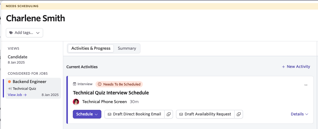 If the candidate meets your criteria, the activity will be added to the Current Activities section of their job consideration.