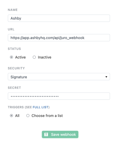 Juro webhook configuration for Ashby showing the webhook URL, Active status, Signature security with a secret, all triggers selected, and the “Save webhook” button.